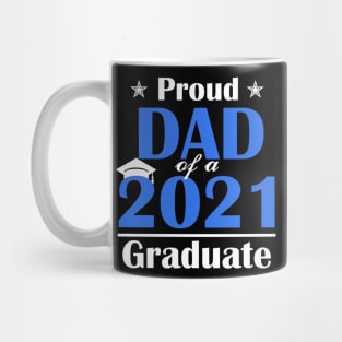 Proud dad of a class of 2021 graduate Mug